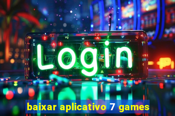 baixar aplicativo 7 games